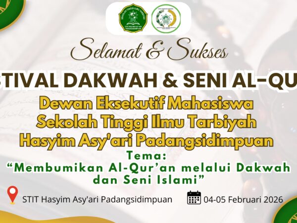 FESTIVAL DAKWAH & SENI AL-QUR'AN SEKOLAH TINGGI ILMU TARBIYAH HASYIM ASY'ARI PADANGSIDIMPUAN