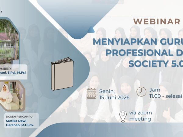 WEBINAR MENYIAPKAN GURU PIAUD PROFESIONAL DI ERA SOCIETY 5.0 SEKOLAH TINGGI ILMU TARBIYAH HASYIM ASY'ARI PADANGSIDIMPUAN